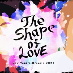 【合作】New Years Dreams 2021 ~ The Shape of Love - ニコニコ動画