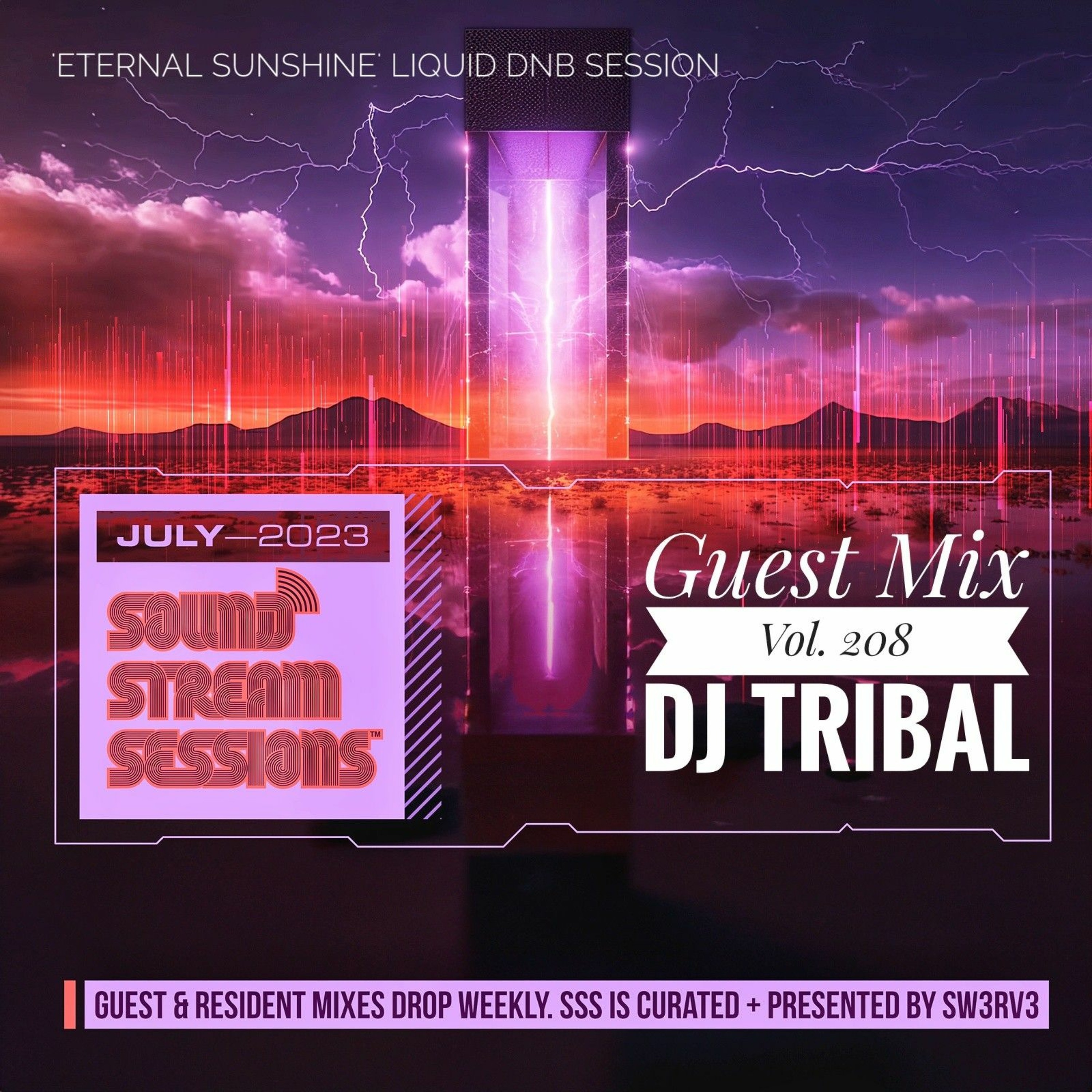 Guest Mix Vol. 208 'Eternal Sunshine' (DJ Tribal) Live Liquid DnB Session episode artwork