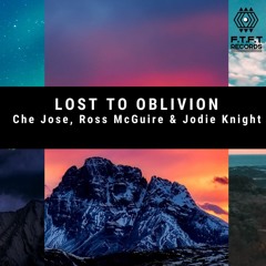 Lost To Oblivian (Radio) - Che Jose, Ross McGuire and Jodie Knight