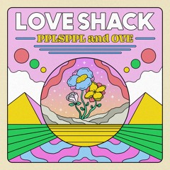 Love Shack (OVE & PPLSPPL Edit) - FREE DOWNLOAD