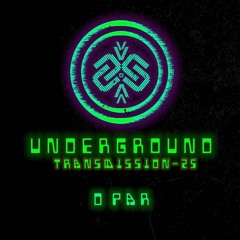 D-PAR | Underground - ТЯΛЛSMłSSłФЛ XXV