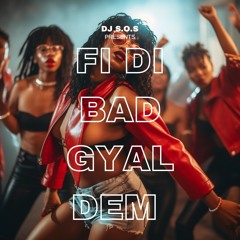 Fi Di Bad Gyal Dem (1/30)
