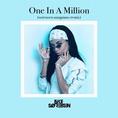 One In A Million - Aaliyah (Sorensen Amapiano Remix)