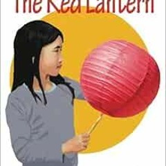 [Access] EPUB KINDLE PDF EBOOK The Red Lantern by Irma Grant 📤