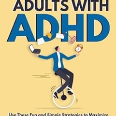 🍱[PDF-EPub] Download Time Management for Adults With ADHD Use These Fun and Simple Strategi 🍱
