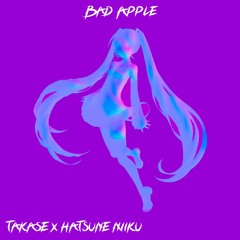 Bad Apple (Takase ft. Hatsune Miku)