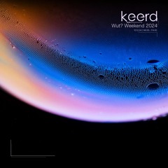 keerd @ Wut? Weekend 24