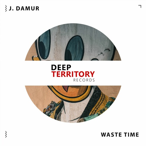 J. Damur - Waste Time (Original Mix)