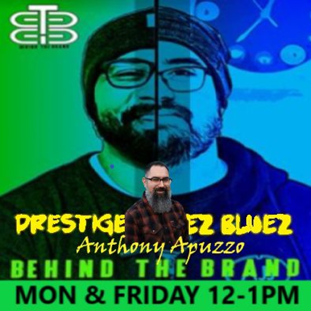 Stream Behind The Brand With Prestige & EZ Bluez: Anthony Apuzzo ...