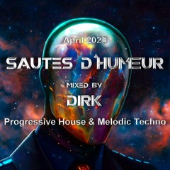 SAUTES D'HUMEUR mixed by Dirk (April 2023)