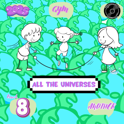 all the universes #another