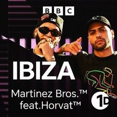 Martinez Bros.™feat.Horvat™[ Ibiza 2023®]