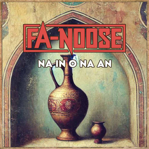 Fa-Noose - Na In O Na An