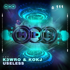 K3WRO & KOKJ - Useless