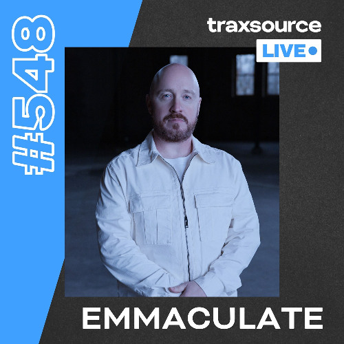 Traxsource LIVE! #548 Emmaculate