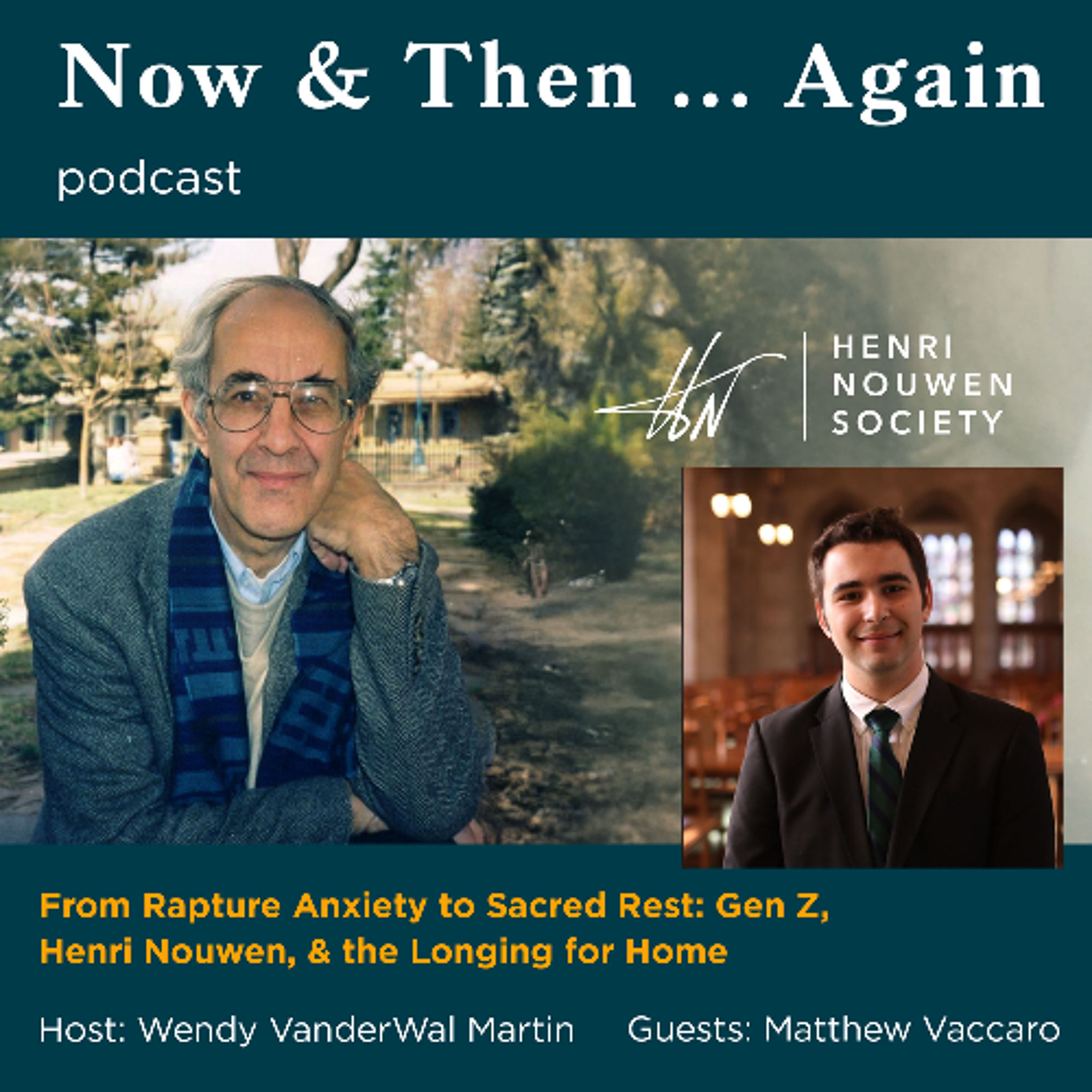 Now & Then…Again | From Rapture Anxiety to Sacred Rest: Gen Z, Henri Nouwen, and the Longing for Home