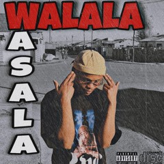 Walala wasala