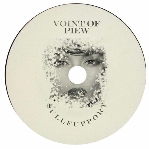 Premiere : Sullfupport - Voint Of Piew (SULLF13)