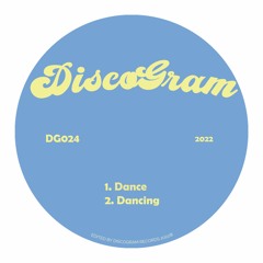 PREMIERE: DiscoGram - Dance [DG024]