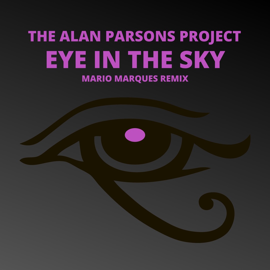 Stream The Alan Parsons Project - Eye In The Sky (Mario Marques