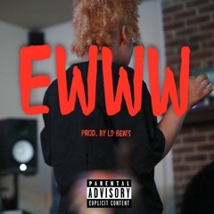 EWWW (Prod by LD)