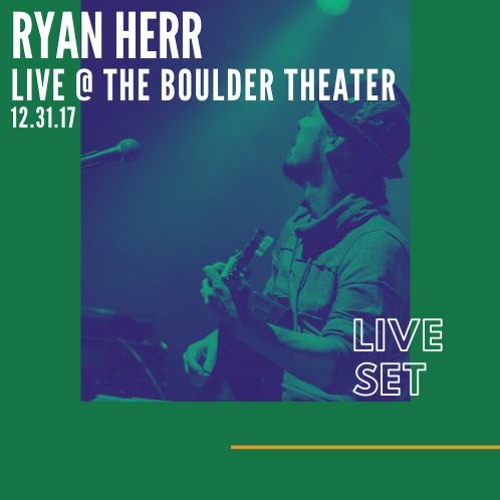 Live at the Boulder Theater, Boulder, CO 12/31/2017