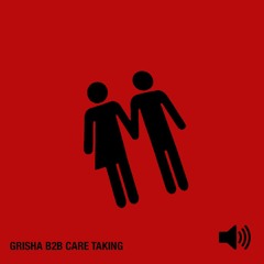 2024.9.13 Grisha b2b Care Taking
