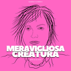 Meravigliosa Creatura (Arin & Olmak Remix)