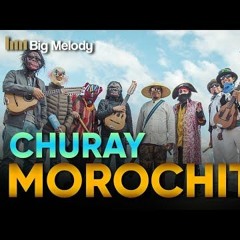 Morochito Grupo Churay Audio Oficial 2020