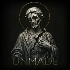 Unmade