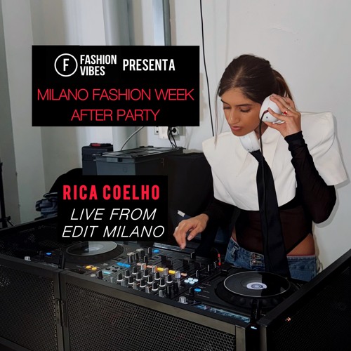Stream Milano Fashion Week After Party - DJ Rica Coelho Set by Rica ...