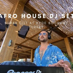 Burak Cilt Hyde Beach Bodrum Live Set (Afro House)