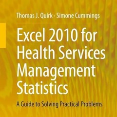 READ ❤️EBOOK (✔️PDF✔️) Excel 2010 for Health Services Management Statistics: A G