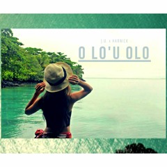 O Lo'u Olo - John Utoaliuga x Harnick