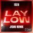 Tiesto - Lay Low(J1SHU REMIX)
