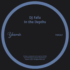 PREMIERE: DJ Fafu - In the Depths [Yesenia]