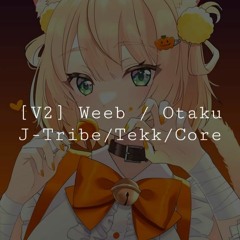 [VA] 2. J-Tribe Nerd Tekk Otaku & Weebcore | Q6 (426)