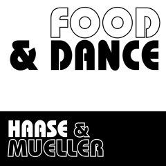 HAASE & MUELLER - FOOD & DANCE (PROMO 2023)