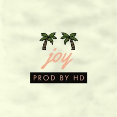 JOY (Prod By HD)