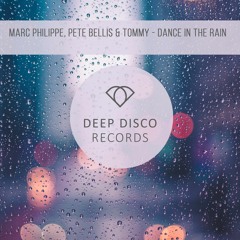 Marc Philippe, Pete Bellis & Tommy - Dance In The Rain