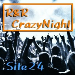 R&R CRAZY NIGHT