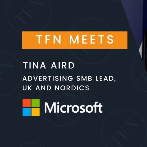 TFN Meets: Tina Aird, Microsoft Advertising