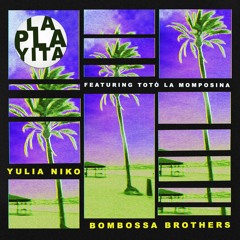 Yulia Niko, Bombossa Brothers Feat. Totó La Momposina - La Playita (Snippet)
