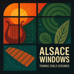 Thomas Carlo Gerundo – Alsace Windows (Deep / Minimal / Organic House)