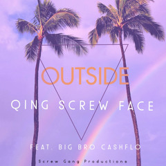 OUTSIDE Feat. Big Bro CashFlo