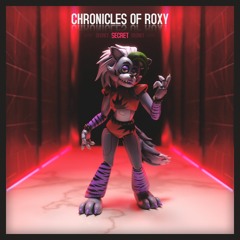 Chronicles Of Roxy (Secret)