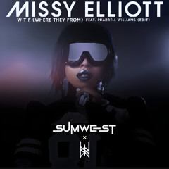 Missy Elliott - WTF ft. Pharrell Williams (Sumwest x Nutterjag Edit)