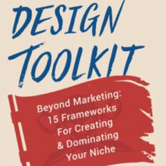 Access PDF 💗 The Category Design Toolkit: Beyond Marketing: 15 Frameworks For Creati