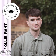 Pick 'n' Mix #12: Ollie Rant