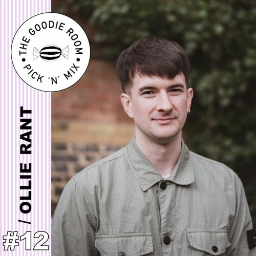 Pick 'n' Mix #12: Ollie Rant